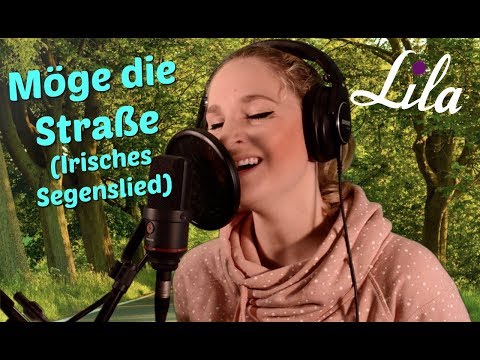 Möge die Straße - Gemeindelied für Hochzeit / Taufe - Sängerin Lila