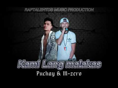 Kami Lang malakas part_Puchay & M-zero (prod.by_XENO BEATS)