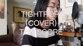 Tightrope (Cover) - The Score