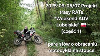 2025-09-05/07 Projekt trasy RATs "Weekend ADV Lubelskie" 🇵🇱 (część 1)