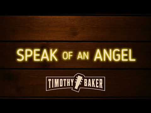 Speak Of An Angel - Timothy Baker