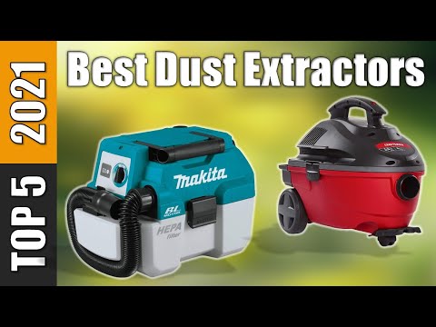 Dust Extractors 2022 : 5 Best Dust Extractors Reviews
