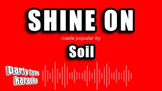 Soil - Shine On (Karaoke Version)