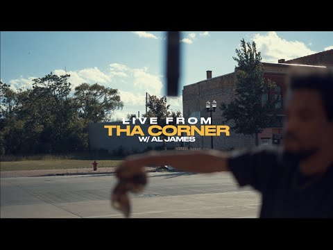 Live From Tha Corner w/ Al James