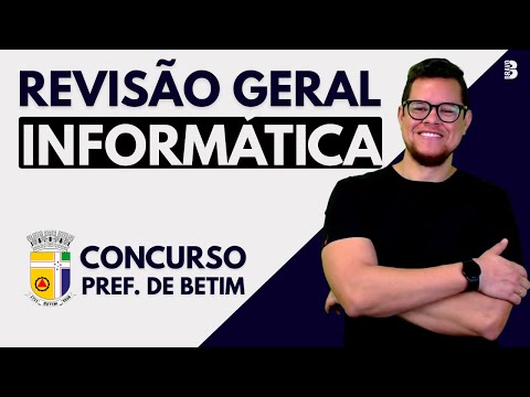 INFORMÁTICA| REVISÃO GERAL | CONCURSO PREFEITURA DE BETIM