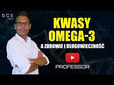 Kwasy Omega-3  a zdrowie i długowieczność - Professor odc. 66
