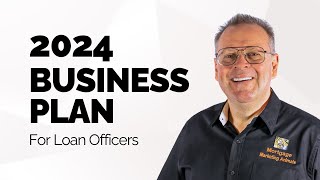 2024 Business Plan for Loan Officers