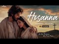 Hosanna ❤️ Slowed + Reverb | 4K Lofi Version | A.R. Rahman | 