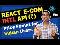 React Ecommerce Website 16 Convert Numbers Into Indian Currency With Intl Number Format API