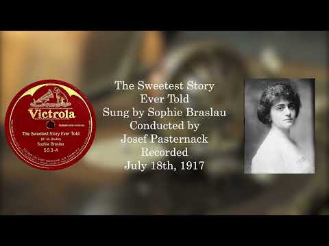 The Sweetest Story Ever Told Sophie Braslau 1917