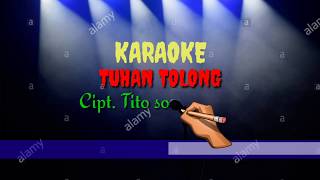 Download lagu Karaoke Tuhan Tolong || Cipt. Tito soemarsono mp3 Download lagu Karaoke Tuhan Tolong || Cipt. Tito soemarsono mp3