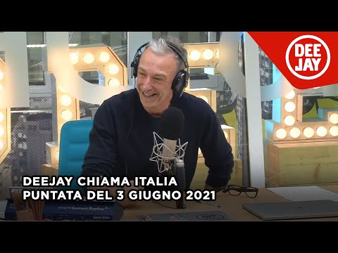 Deejay Chiama Italia - Puntata del 3 giugno 2021