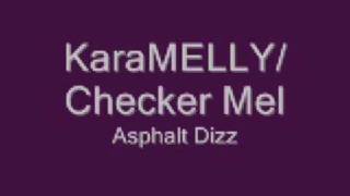 Asphalt dizz // Checker Mel Part