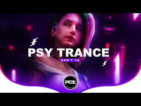 PSYTRANCE ● Alok - Don't Ya - Don't Ya (Ilinx & Ephesis Remix)