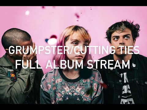 Grumpster Cutting Ties Full Album