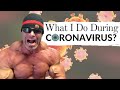 This is What I Do During Coronavirus | You Can Do This Too!