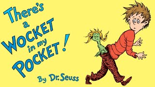 Book 15. There's A Wocket In My Pocket By Dr. Seuss | Children's Stories | Read Aloud | Story Time