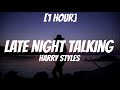 Harry Styles Late Night Talking 1 Hour