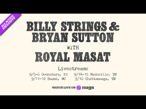 Billy Strings & Bryan Sutton with Royal Masat 9/5/25 Owensboro, KY