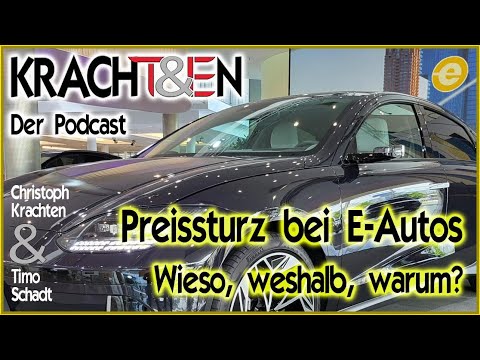 Preissturz bei E-Autos - Wieso, weshalb, warum? - KRACHT&EN-Podcast (12)