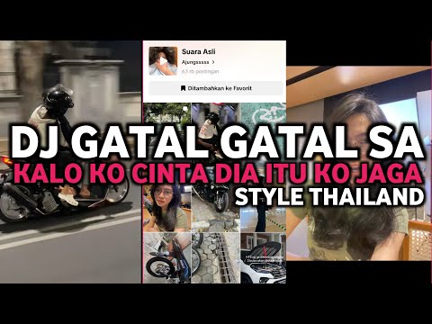 DJ GATAL GATAL SA THAILAND DJ DE YANG GATAL GATAL SA THAILAND TIKTOK TERBARU 2025