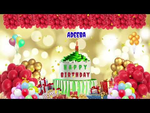 ADEEBA Happy Birthday Celebrate - With Song 🥳🎉💐🎈