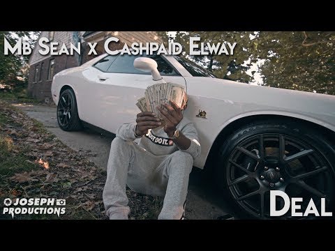 MB Sean x CashPaid Elway - Deal | Shot By @JosephProductions