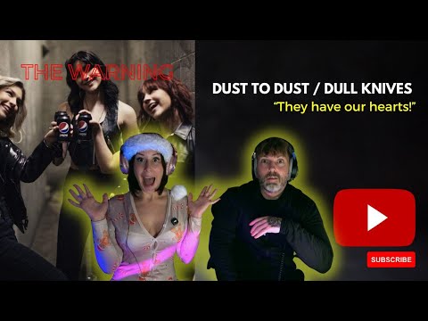 The Warning - Dust to Dust/Dull Knives Live - First Time Reaction