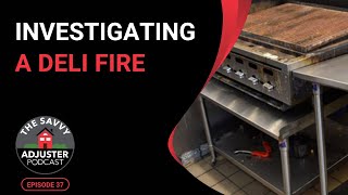 Real Claim Story: Investigating a Deli Fire