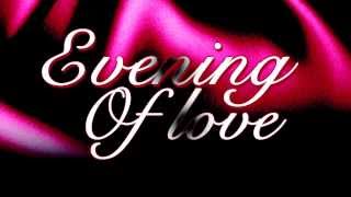 Evening of Love 14 FEB 2014