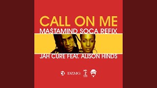 Call on Me (Ma$Tamind Soca Refix) (feat. Alison Hinds)