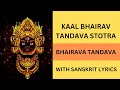 Bhairava Tandava Stotra Kaal Bhairav Tandav Stotra With Sanskrit Lyrics