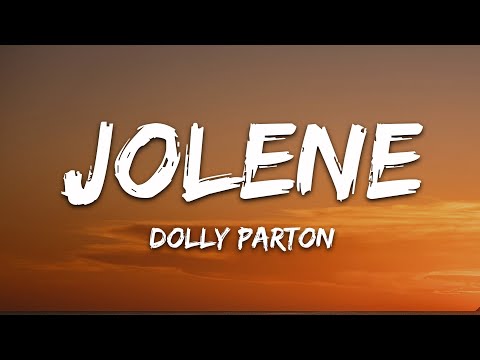Dolly Parton - Jolene (Lyrics)