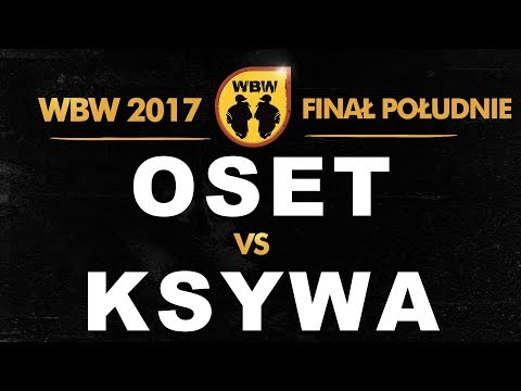 Ksywa 🆚 Oset 🎤 WBW 2017 Finał Południe (freestyle rap battle) FINAŁ