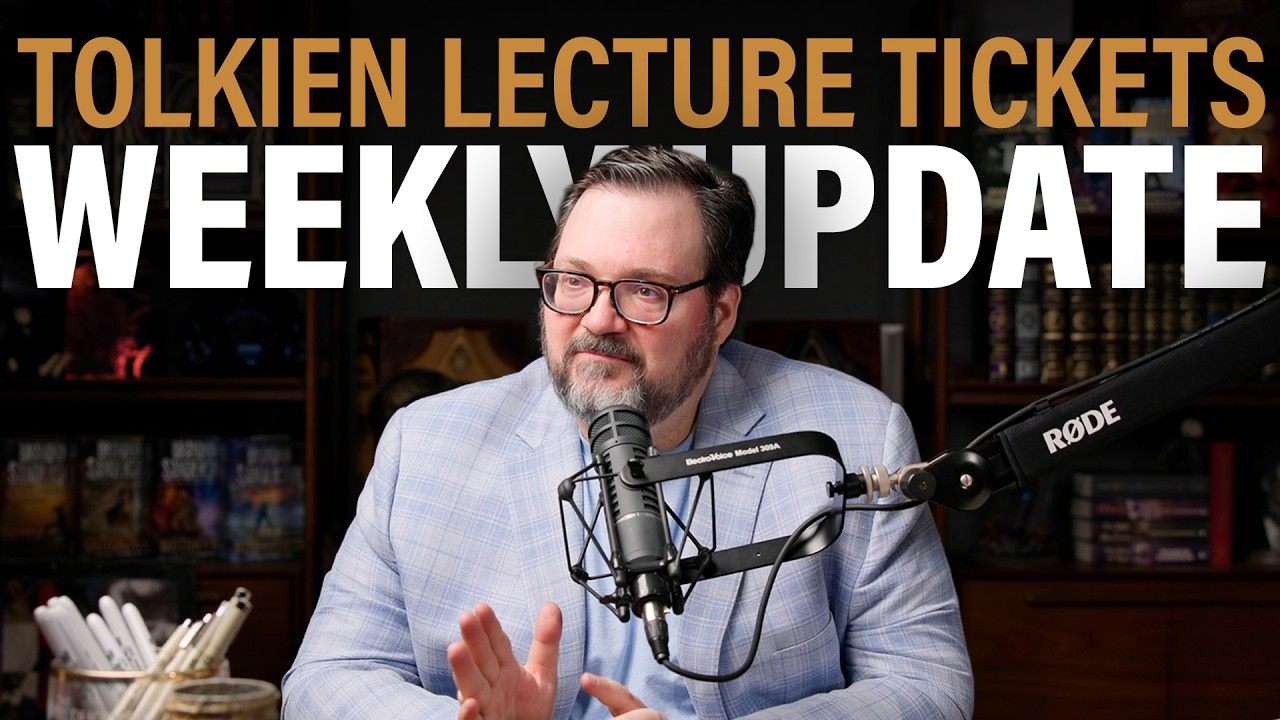 Time for Tolkien Tickets! + Weekly Update