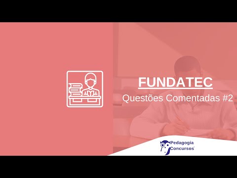 FUNDATEC - QUESTÕES RESOLVIDAS