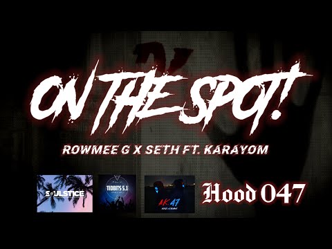 Rowmee G & Seth Of Soulstice - On The Spot (feat. Karayom Ng Sagpro)