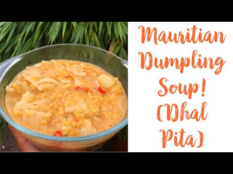 Mauritian Dumpling Soup! Dhal Pita - Comforting Bowl Food