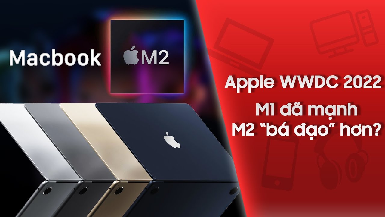 MacBook M2 2022: Thay đổi ít nhưng vẫn không có đối thủ? | CellphoneS