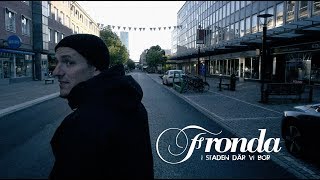 Fronda - I staden där vi bor (Officiell video)