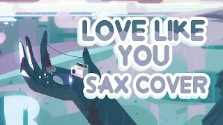 Steven Universe - Love Like You [🎷Sax Cover Story] | subversiveasset