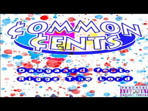 Common Cents - Daugaard (feat. Riggz the Lord)
