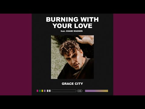 Burning With Your Love (Live) (feat. Chase Wagner)