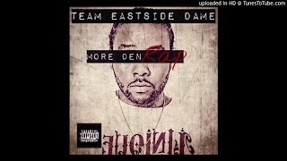 Team Eastside Dame - Remain Real (Feat. 7Mile Clee & Eastside 80's)