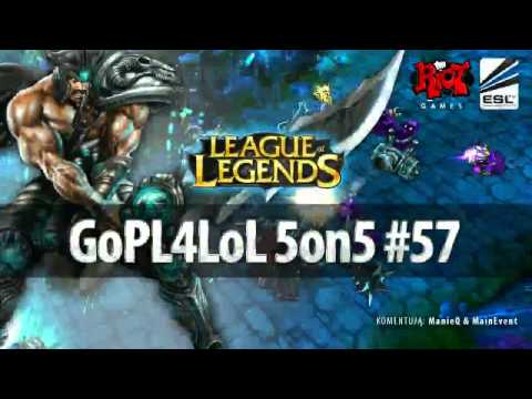 GoPL4LoL 5on5 # 57 Finał