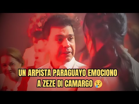 Zezé Di Camargo se emociona al conocer a arpista paraguayo 