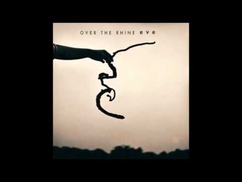 Over The Rhine - 4 - Conjectures Of A Guilty Bystander - Eve (1994)