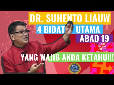Dr. Suhento Liauw‼️ Munculnya 4 Bidat Kristen Sesat Terbesar Abad 19‼️(GBIA Graphe - Alkitabiah)