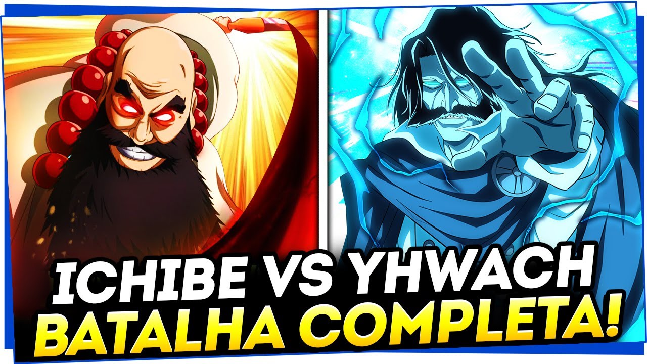 ICHIBEI VS YHWACH BATALHA COMPLETA - VEJA COMO O SHINIGAMI MAIS FORTE MORREU EM BLEACH
