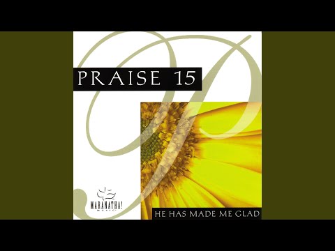 The Maranatha! Singers He Has Made Me Glad I Will Enter His Gates song